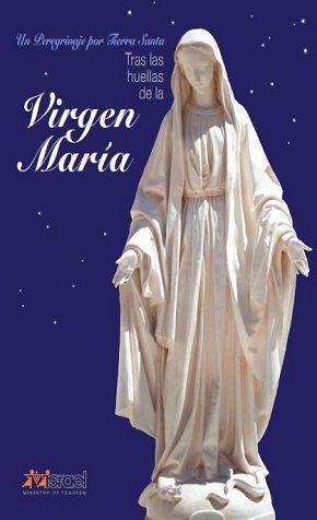 «Tras las huellas de la Virgen María», guía del Ministerio de Turismo de Israel