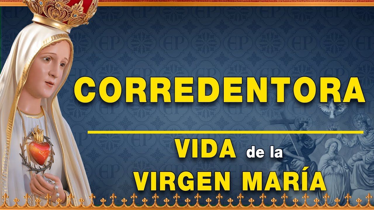 Por Qué La Virgen María Es Corredentora Cari Filii