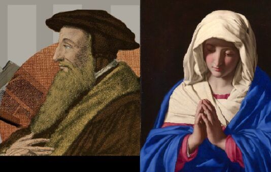 Juan Calvino y la Virgen María... lo que pensaba el fundador del calvinismo